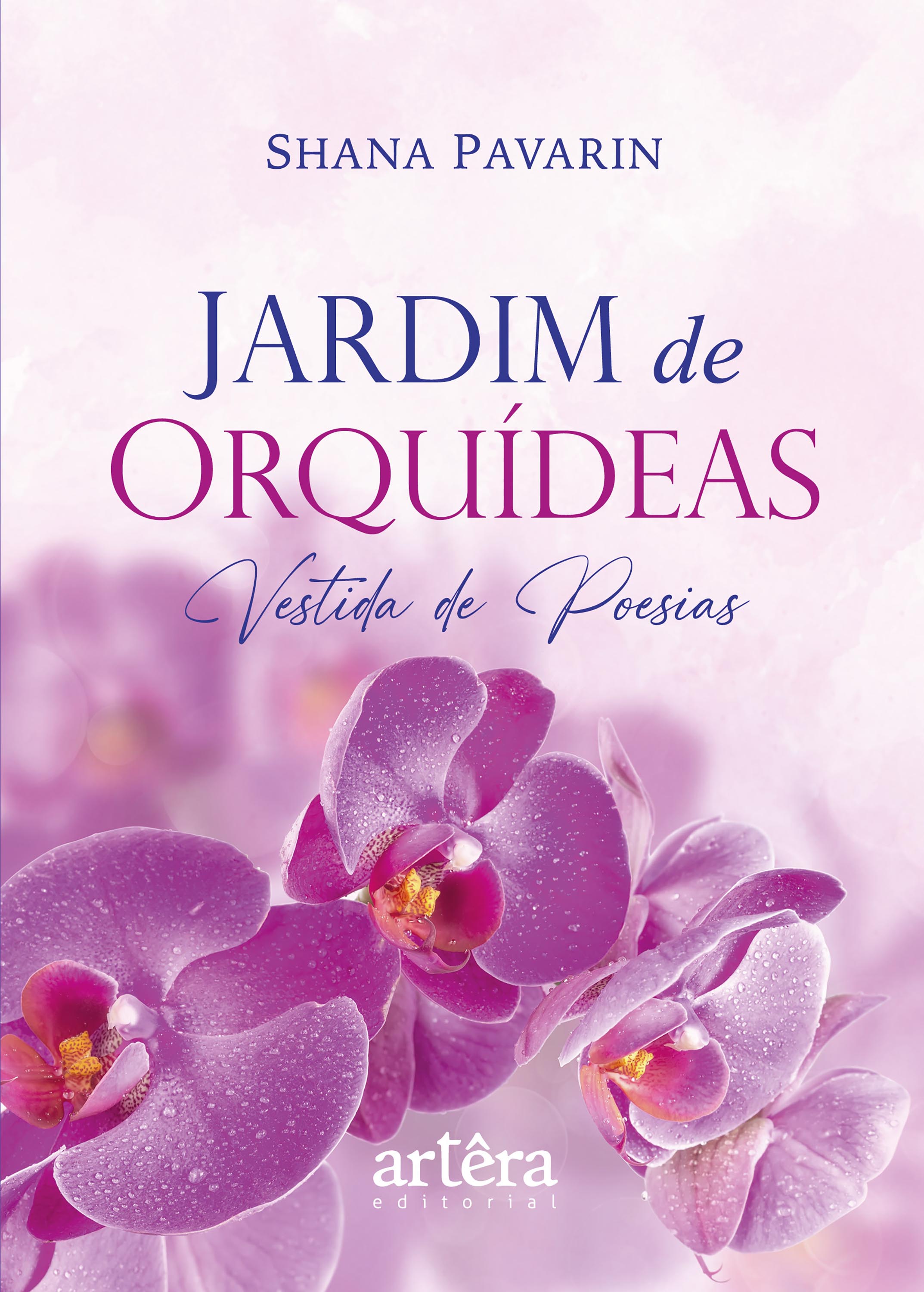 Jardim de Orquídeas: Vestida de Poesias
