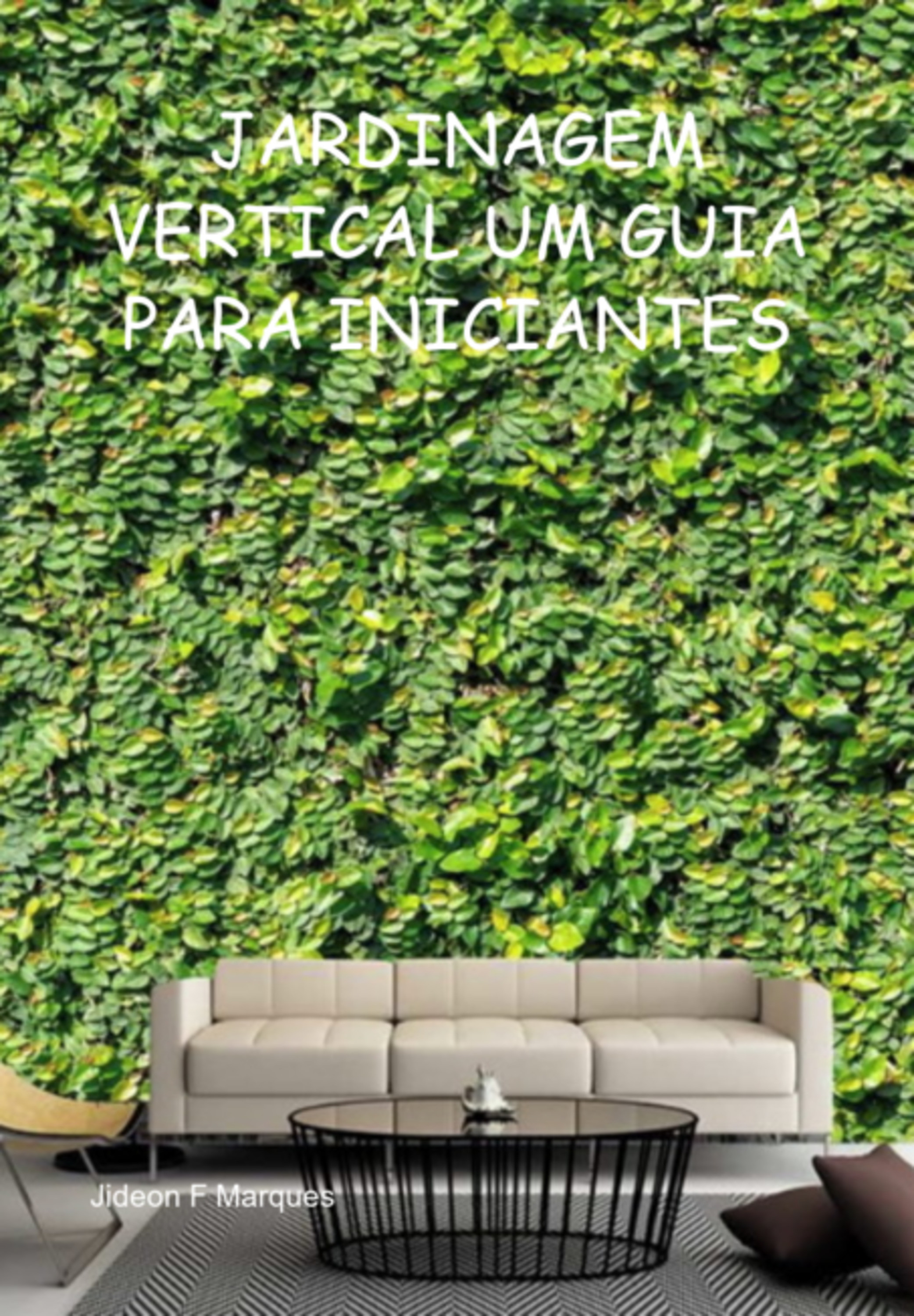 Jardinagem Vertical Um Guia Para Iniciantes