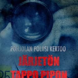 Järjetön tappo pipon takia