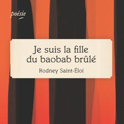 Je suis la fille du baobab brûlé