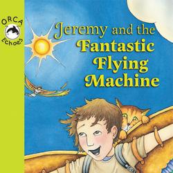 Jeremy and the Fantastic Flying Machine