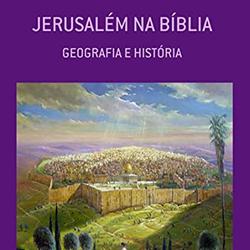 JERUSALÉM NA BÍBLIA