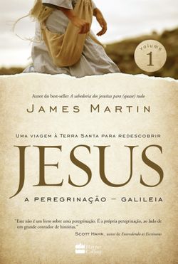 Jesus: a peregrinação - Galileia