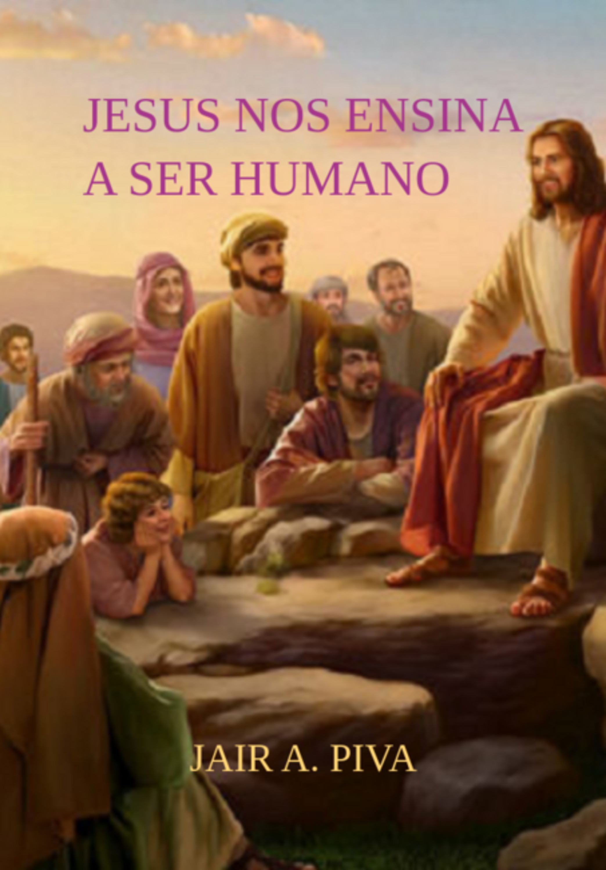 Jesus Nos Ensina A Ser Humano