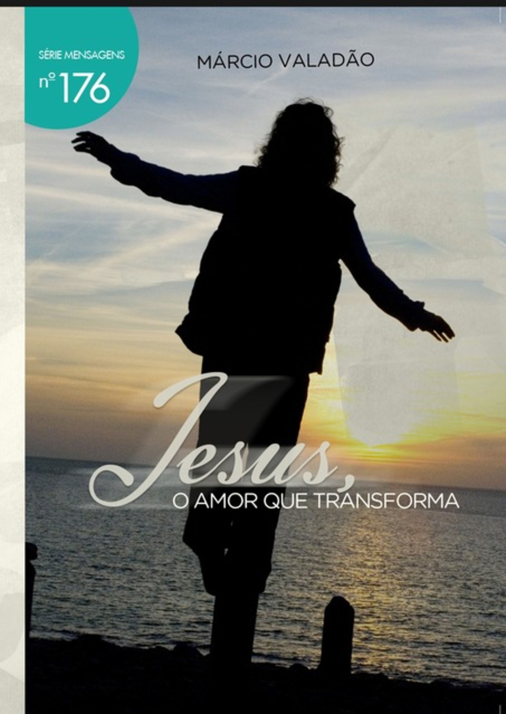 Jesus ,o Amor Que Transforma