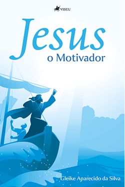 Jesus o Motivador