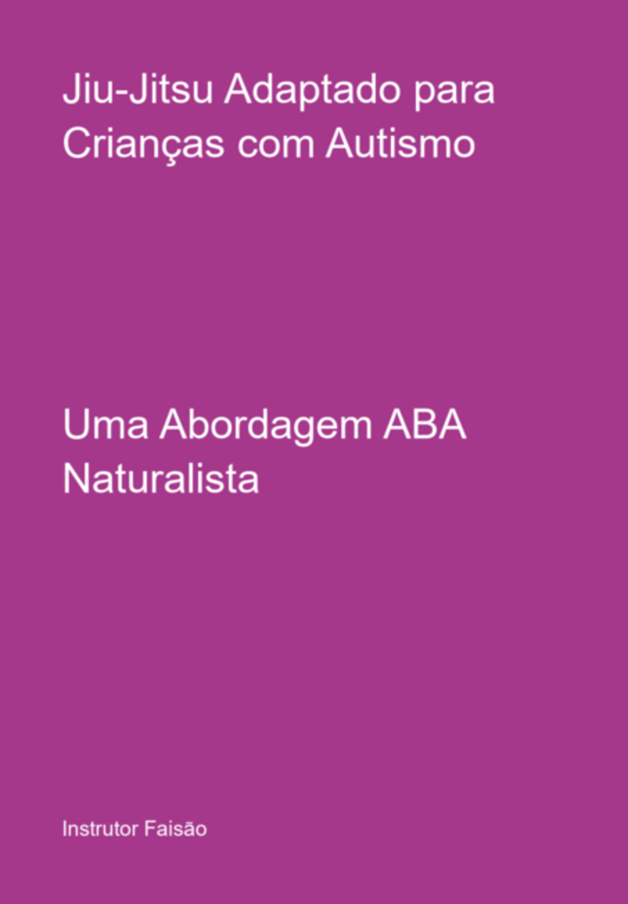 Jiu-jitsu Adaptado Para Crianças Com Autismo