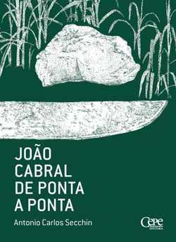 João Cabral de ponta a ponta