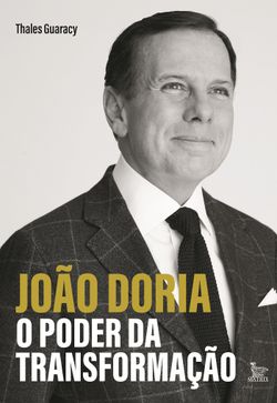 João Doria - O poder da transformação