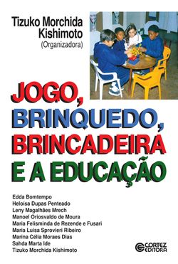 Jogo, brinquedo, brincadeira e a educação