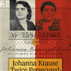 Johanna Krause Twice Persecuted