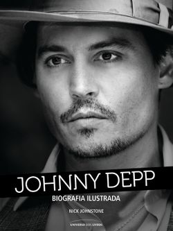 Johnny Depp: Biografia Ilustrada