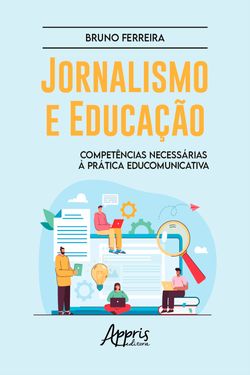 Jornalismo e Educação: Competências Necessárias à Prática Educomunicativa