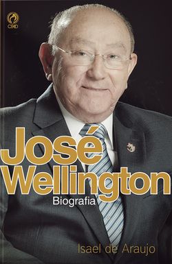 José Wellington Biografia
