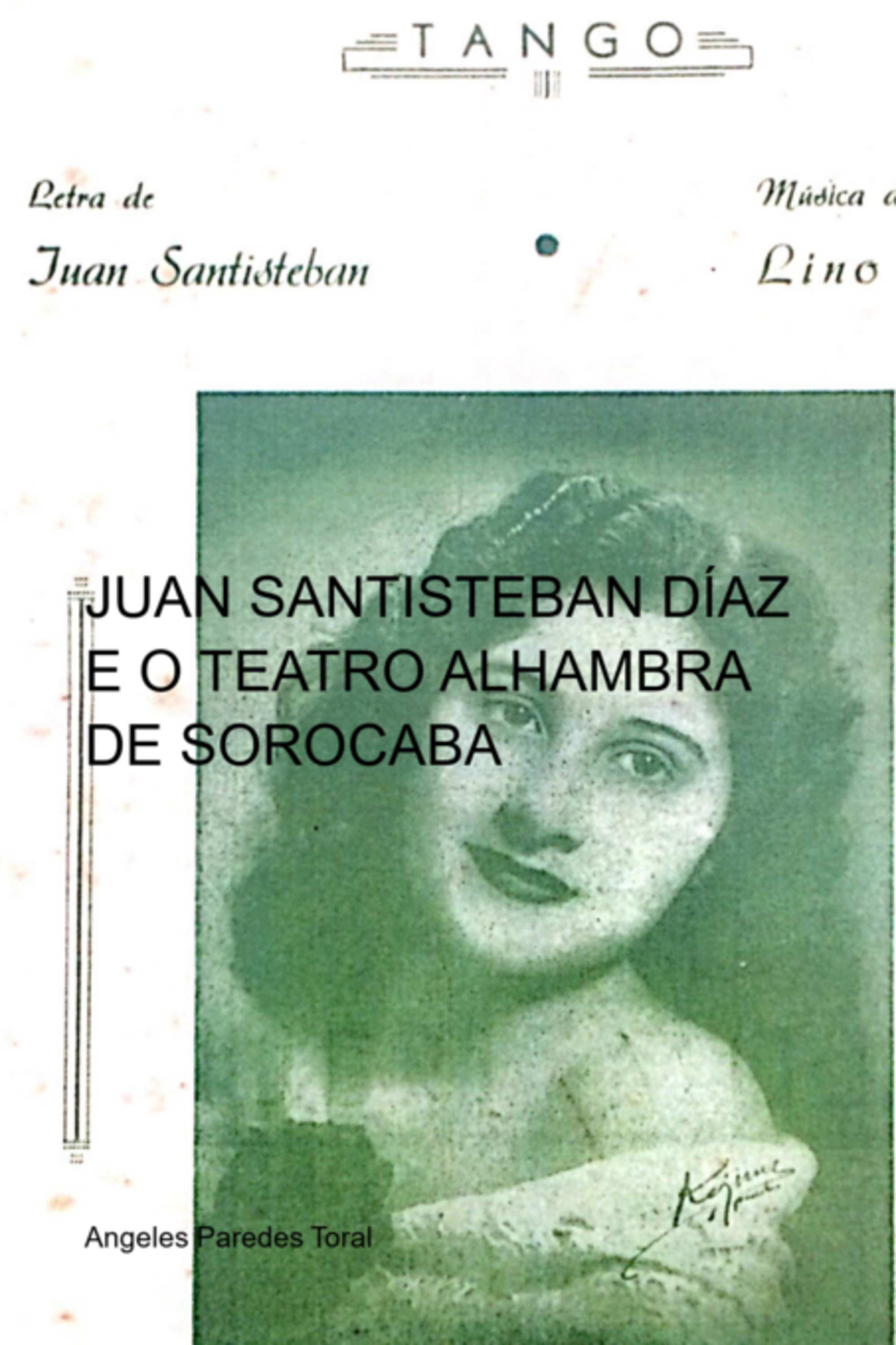 Juan Santisteban Díaz E O Teatro Alhambra De Sorocaba