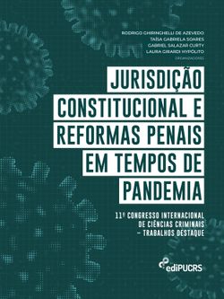 Jurisdição constitucional e reformas penais em tempos de pandemia.11º Congresso Internacional de Ciências Criminais