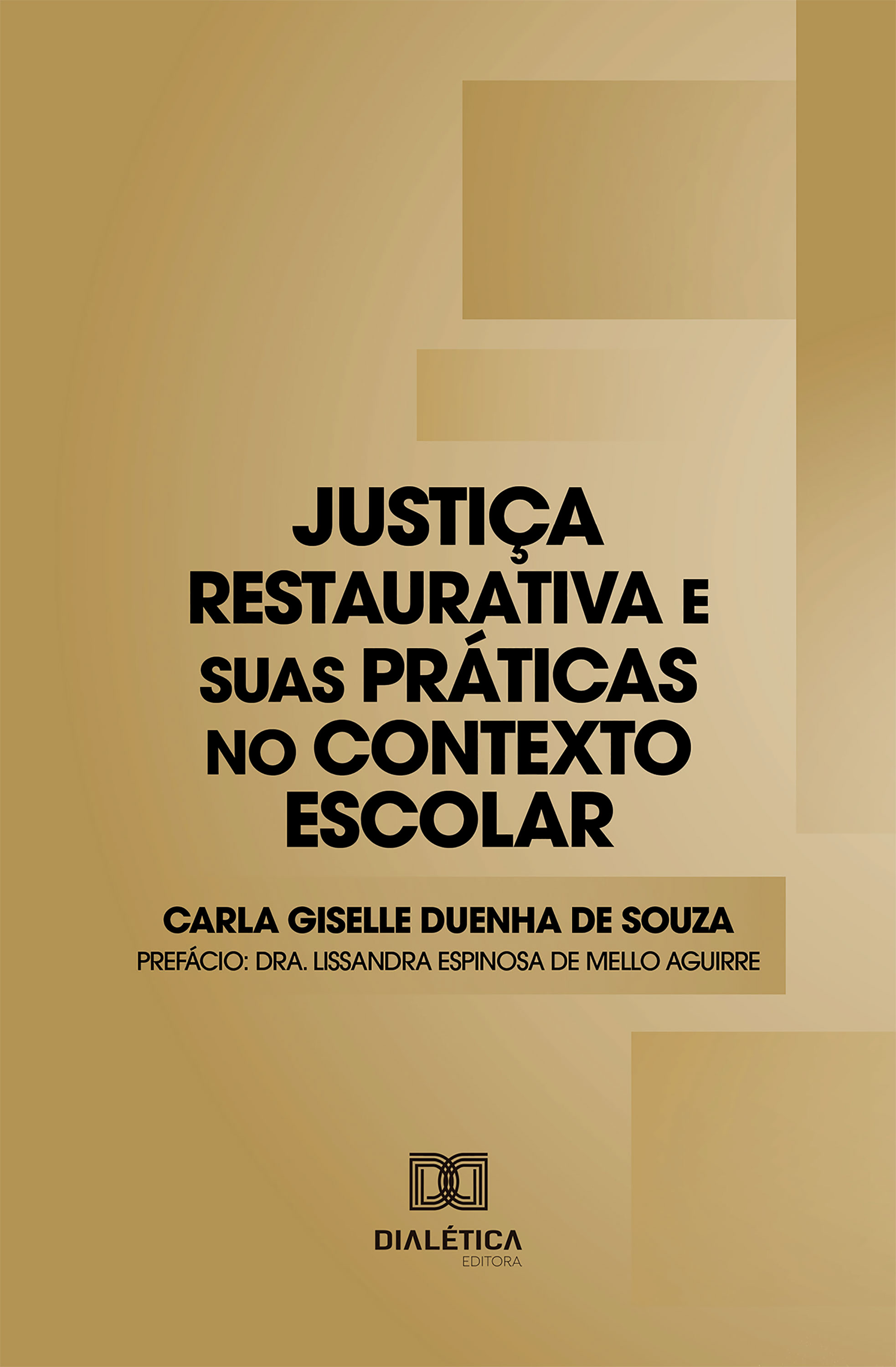 Justiça Restaurativa e suas Práticas no Contexto Escolar