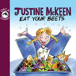 Justine McKeen, Eat Your Beets