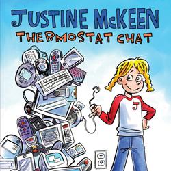 Justine McKeen, Thermostat Chat