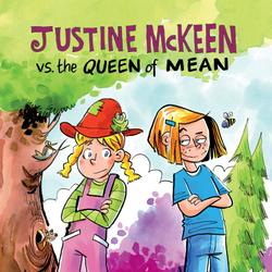 Justine Mckeen vs. the Queen of Mean