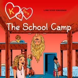 K for Kara 9 - The School Camp