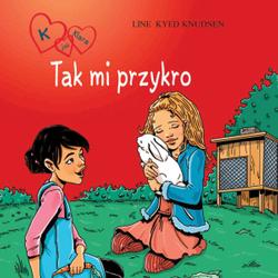 K jak Klara 7 - Tak mi przykro