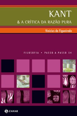 Kant & a Crítica da razão pura