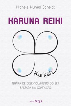 Karuna Reiki: terapia de desenvolvimento do ser baseada na compaixão
