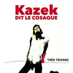 KAZEK DIT LE COSAQUE