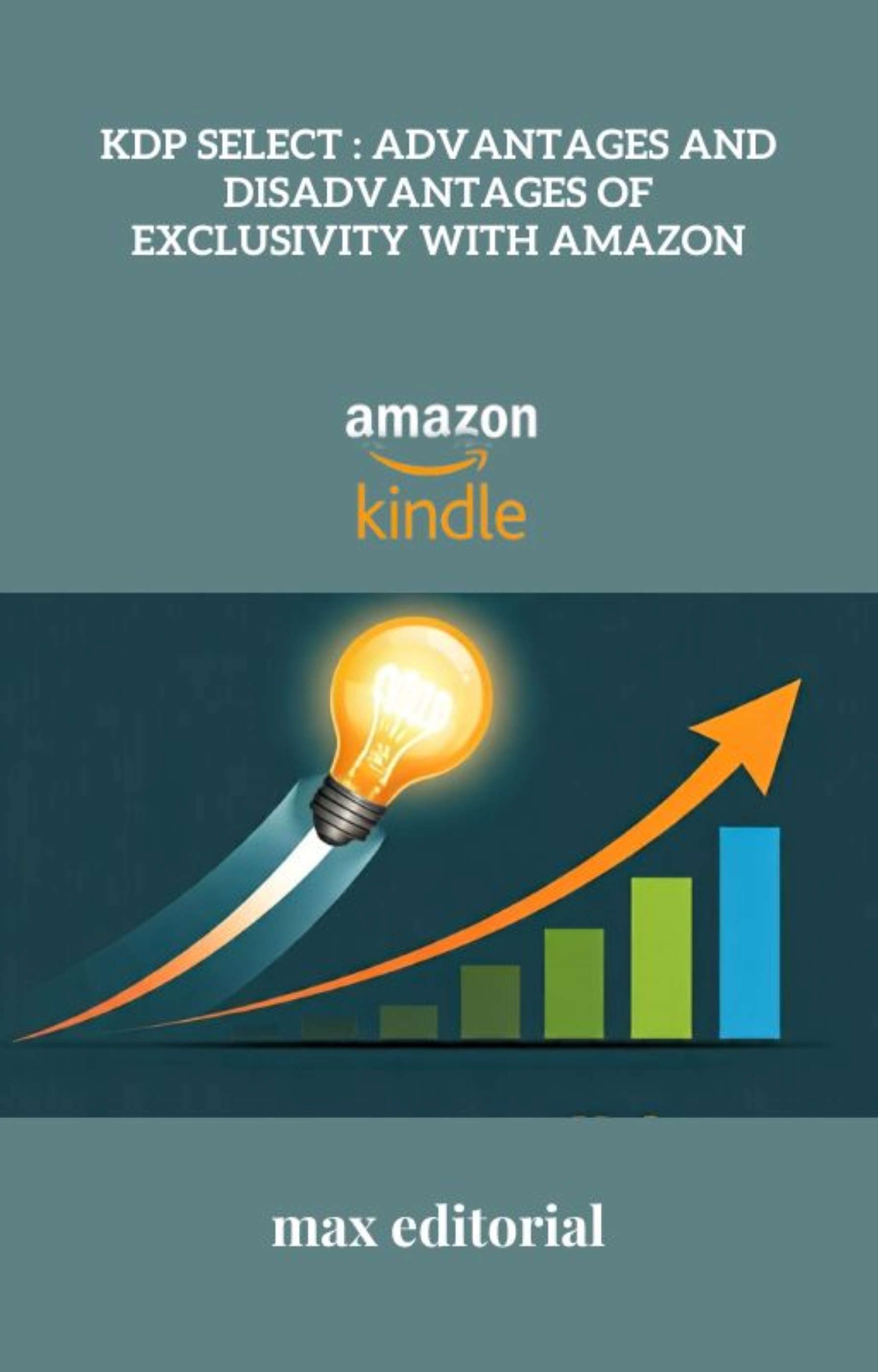 KDP Select : Advantages and Disadvantages of Exclusivity with Amazon