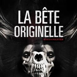 La bête originelle