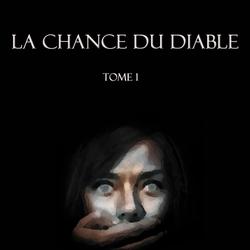 La chance du diable Tome 1