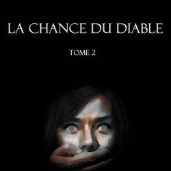 La chance du diable Tome 2