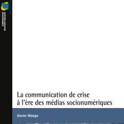 La communication de crise à l'ère des médias socionumériques