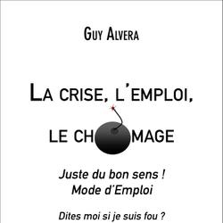 La crise, l'emploi, le chômage