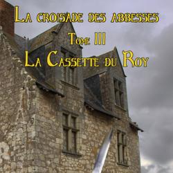 La Croisade des Abbesses - Tome 3