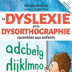 La dyslexie et la dysorthographie racontées aux enfants