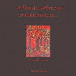 La famille arbre qui voulait devenir...