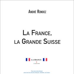 La France, la Grande Suisse