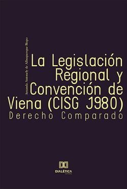 La Legislación Regional y Convención de Viena (CISG 1980)