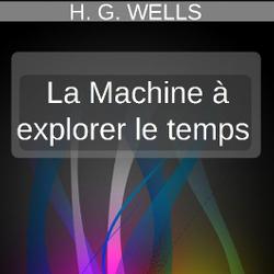 LA MACHINE À EXPLORER LE TEMPS