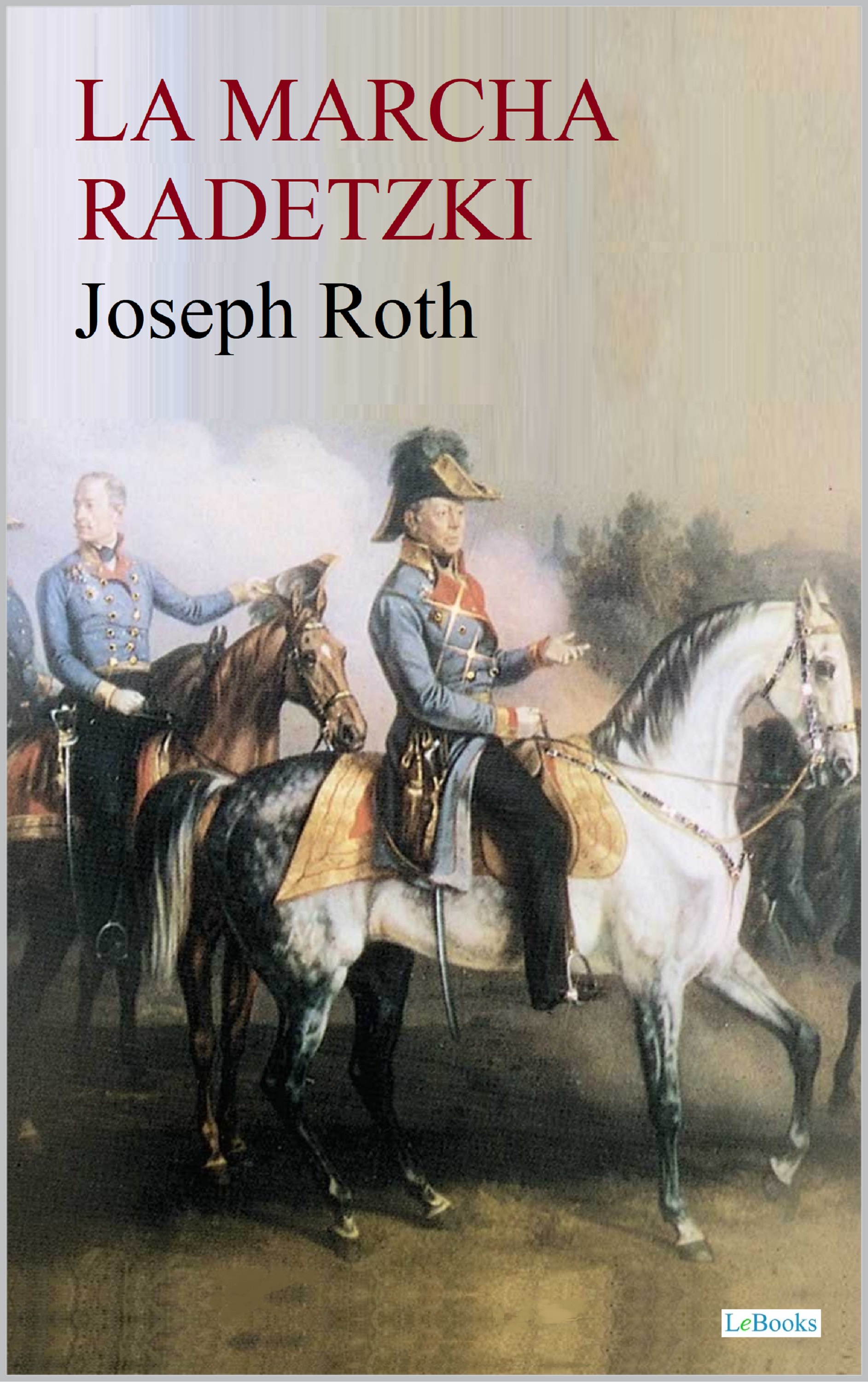 LA MARCHA RADETZKY - Joseph Roth