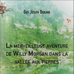 La merveilleuse aventure de Willy Morgan dans la vallée aux pierres