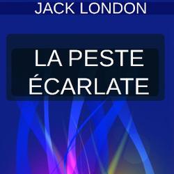 LA PESTE ÉCARLATE