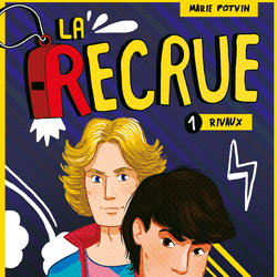 La recrue, tome 1: Rivaux