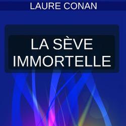 LA SÈVE IMMORTELLE