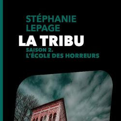 La Tribu – Saison 2 : L'École des horreurs