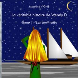 La véritable histoire de Wendy D