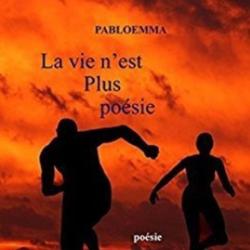 La vie n'est plus poésie