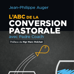 L'ABC de la convertion pastorale avec Padre Coach